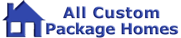 All Custom Package Homes